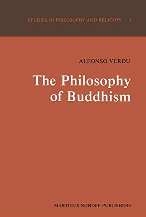The Philosophy Of Buddhism: A "Totalistic" Synthesis-..