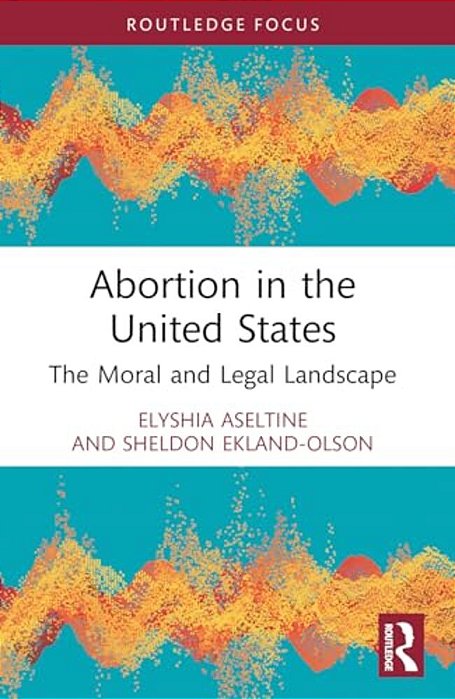 Abortion In The United States: The Moral And Legal Landscape-..