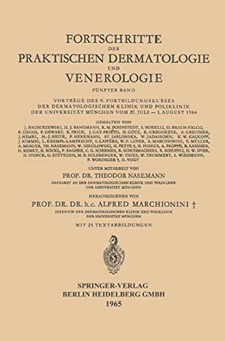 Fortschritte Der Praktischen Dermatologie Und Venerologie: Vorträge Des V. Fortbildungskurses Der Dermatologischen Klinik Und Poliklinik Der Universit-..