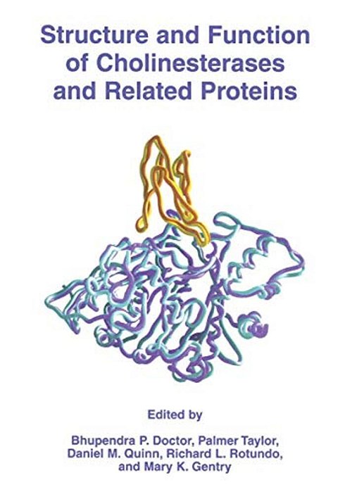 Structure And Function Of Cholinesterases And Related Proteins-..