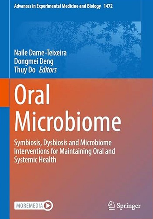 Oral Microbiome: Symbiosis, Dysbiosis And Microbiome Interventions For Maintaining Oral And Systemic Health-..