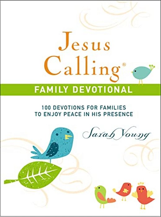 Jesus Calling Family Devotional, Hardcover, With Scripture References: 100 Devotions For Families To Enjoy Peace In His Presence (A 100-Day Devotional-..