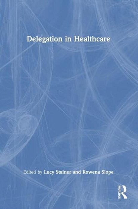 Delegation In Healthcare-..