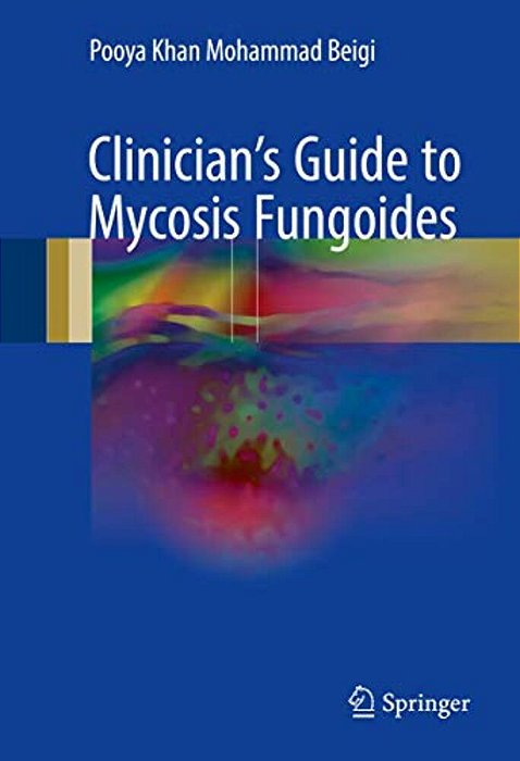 Clinician's Guide To Mycosis Fungoides-..