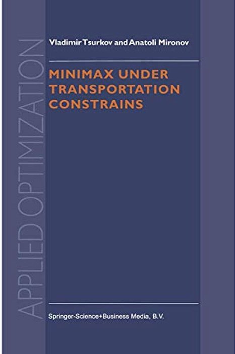 Minimax Under Transportation Constrains-..