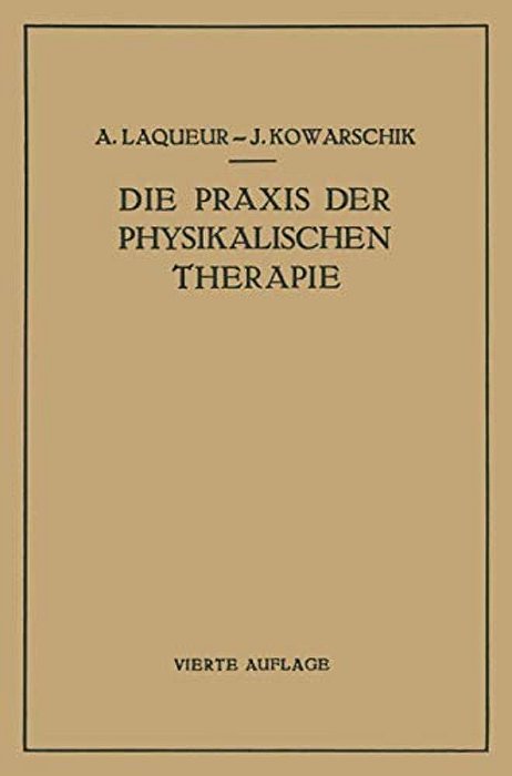 Die Praxis Der Physikalischen Therapie: Ein Lehrbuch Für Ärzte Und Studierende-..