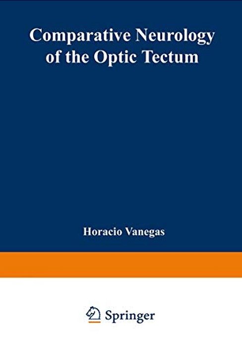 Comparative Neurology Of The Optic Tectum-..