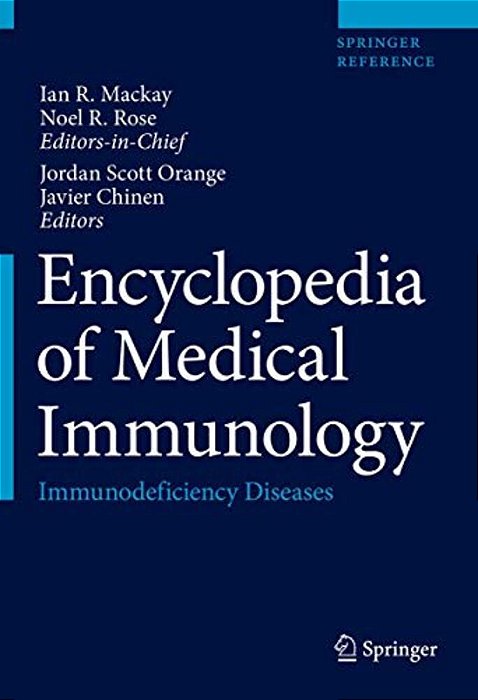 Encyclopedia Of Medical Immunology: Immunodeficiency Diseases-..