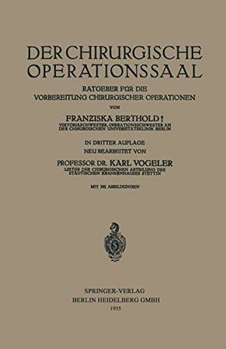 Der Chirurgische Operationssaal: Ratgeber Für Die Vorbereitung Chirurgischer Operationen-..