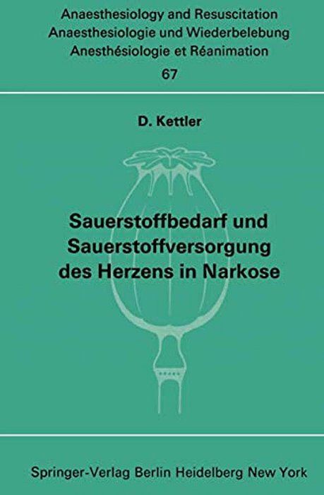 Sauerstoffbedarf Und Sauerstoffversorgung Des Herzens In Narkose-..