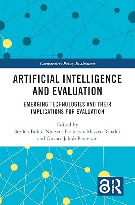 Artificial Intelligence And Evaluation: Emerging Technologies And Their Implications For Evaluation-..