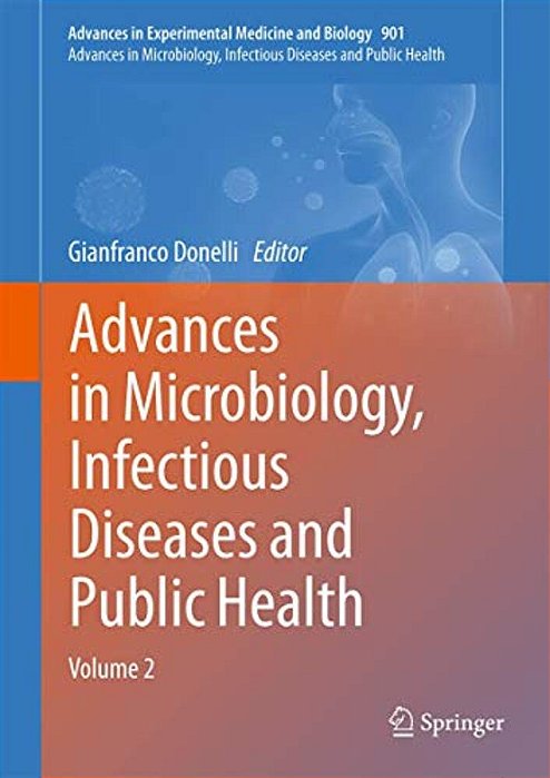 Advances In Microbiology, Infectious Diseases And Public Health: Volume 2-..