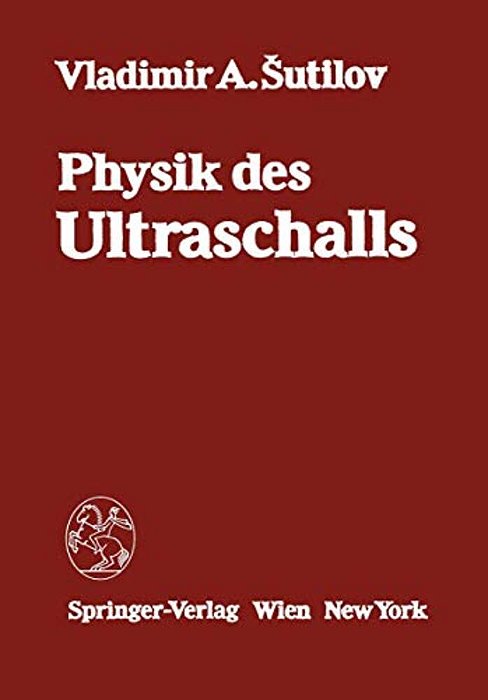 Physik Des Ultraschalls: Grundlagen-..
