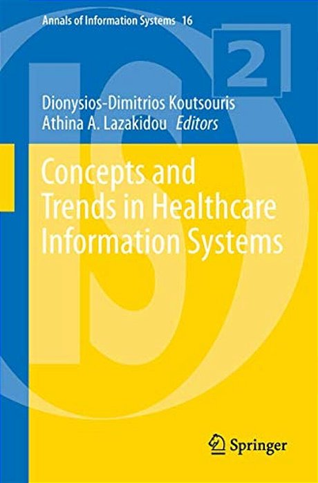 Concepts And Trends In Healthcare Information Systems-..