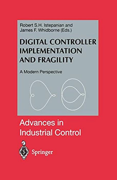 Digital Controller Implementation And Fragility: A Modern Perspective-..