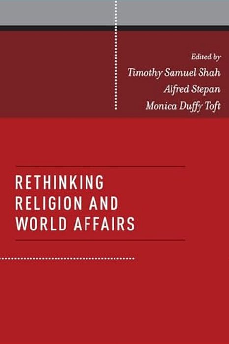 Rethinking Religion And World Affairs-..