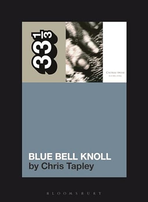 Cocteau Twins' Blue Bell Knoll-..
