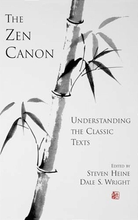 The Zen Canon: Understanding The Classic Texts-..