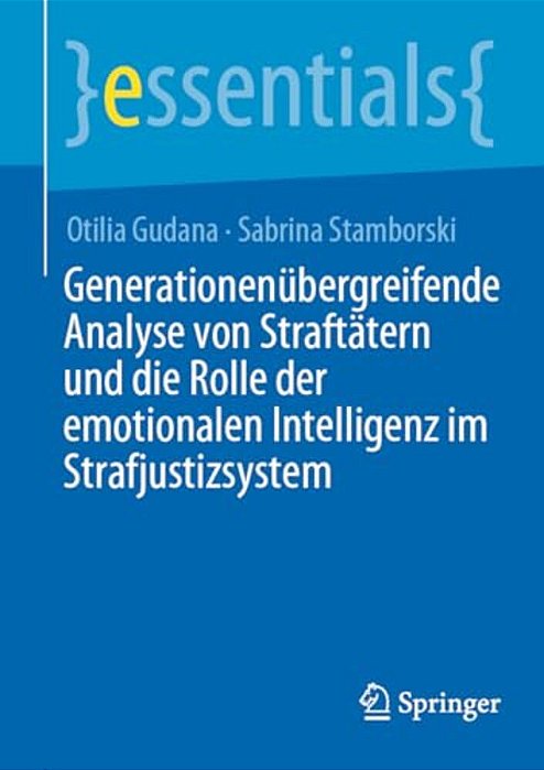 Generationenübergreifende Analyse Von Straftätern Und Die Rolle Der Emotionalen Intelligenz Im Strafjustizsystem-..