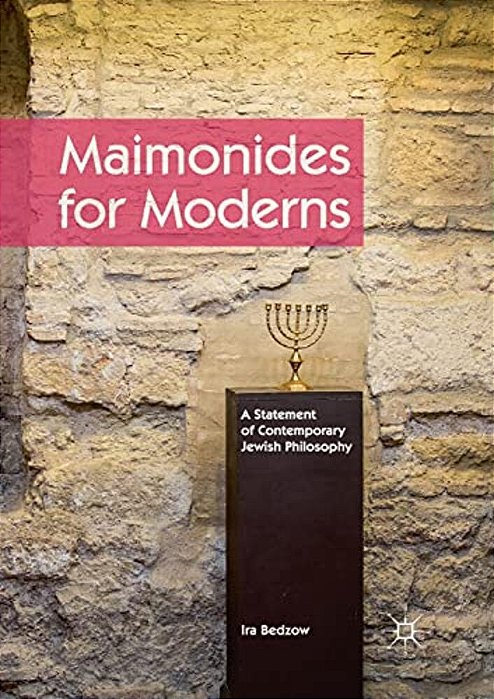Maimonides For Moderns: A Statement Of Contemporary Jewish Philosophy-..