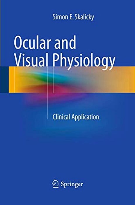 Ocular And Visual Physiology: Clinical Application-..