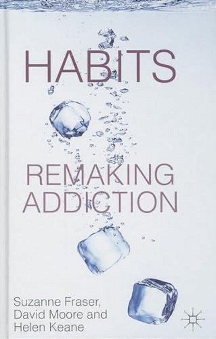Habits: Remaking Addiction-..