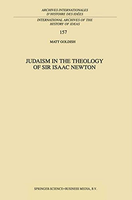 Judaism In The Theology Of Sir Isaac Newton-..