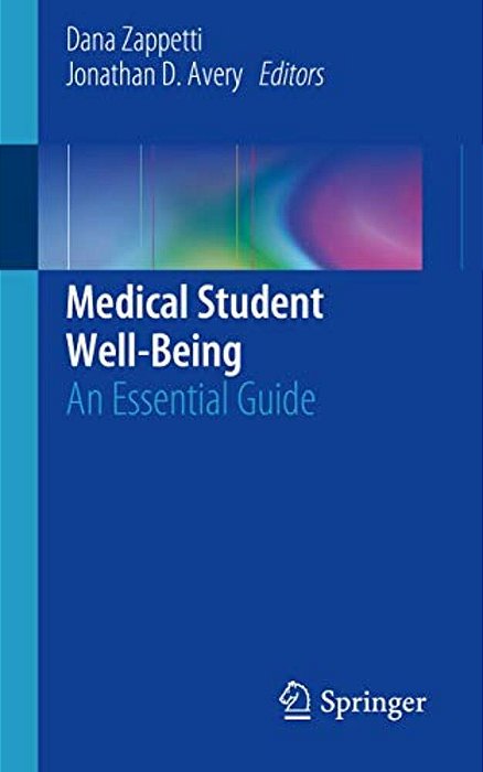 Medical Student Well-Being: An Essential Guide-..