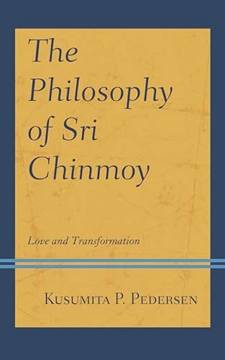 Philosophy Of Sri Chinmoy: Love And Transformation-..