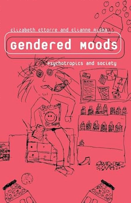 Gendered Moods: Psychotropics And Society-..