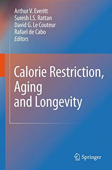 Calorie Restriction, Aging And Longevity-..