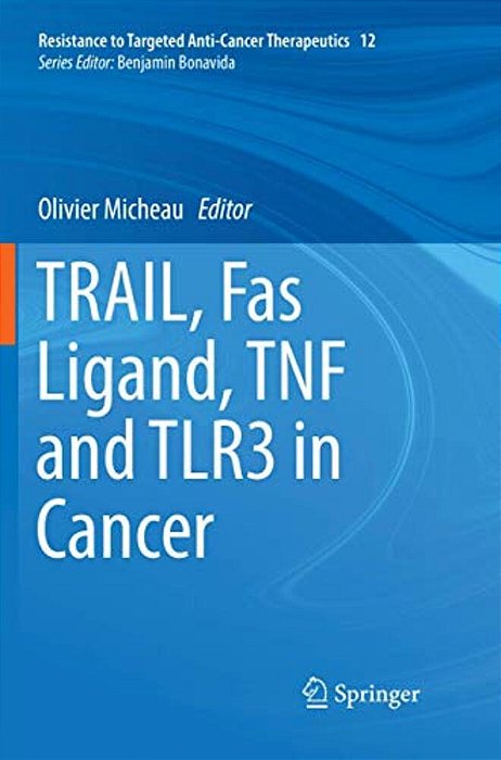 Trail, Fas Ligand, Tnf And TLR3 In Cancer-..