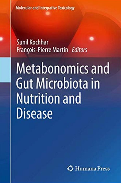 Metabonomics And Gut Microbiota In Nutrition And Disease-..
