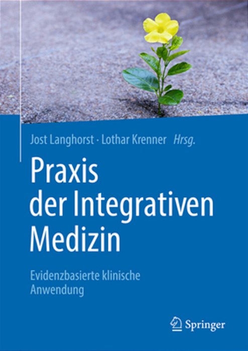 Praxis Der Integrativen Medizin: Evidenzbasierte Klinische Anwendung-..