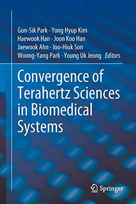 Convergence Of Terahertz Sciences In Biomedical Systems-..