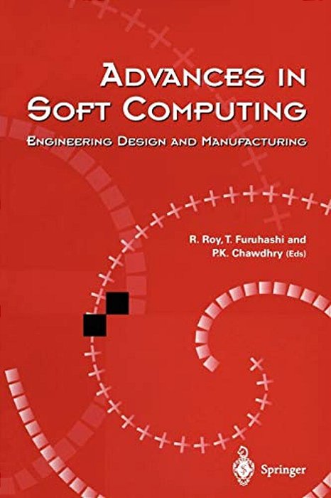 Advances In Soft Computing: Engineering Design And Manufacturing-..