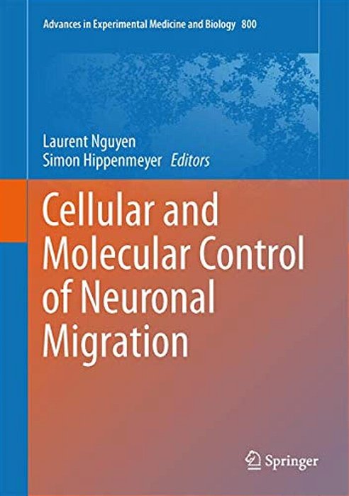 Cellular And Molecular Control Of Neuronal Migration-..