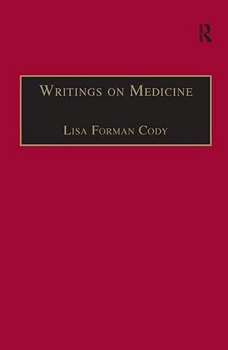 Writings On Medicine: Printed Writings 1641-1700: Series II, Part One, Volume 4-..