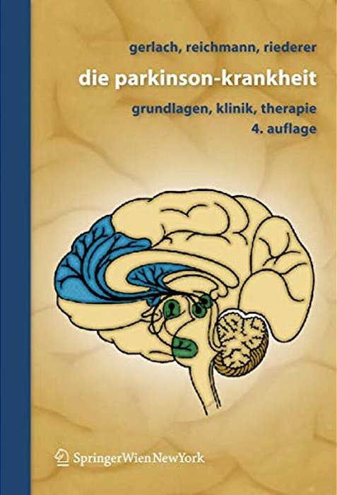 Die Parkinson-Krankheit: Grundlagen, Klinik, Therapie-..