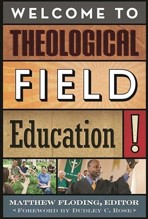 Welcome To Theological Field Education!-..