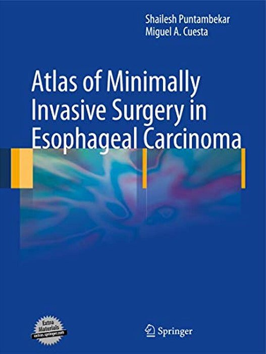 Atlas Of Minimally Invasive Surgery In Esophageal Carcinoma-..