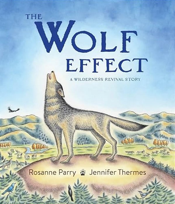 The Wolf Effect: A Wilderness Revival Story-..
