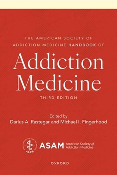 The American Society Of Addiction Medicine Handbook Of Addiction Medicine-..