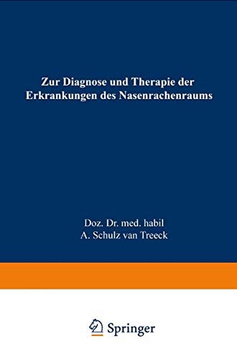 Zur Diagnose Und Therapie Der Erkrankungen Des Nasenrachenraums: Das Endoskopische Bild-..