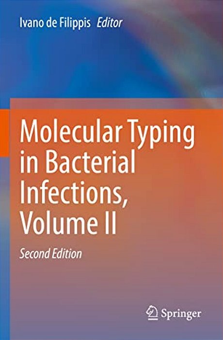 Molecular Typing In Bacterial Infections, Volume II-..
