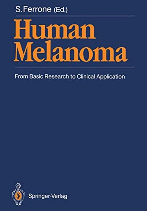 Human Melanoma: From Basic Research To Clinical Application-..