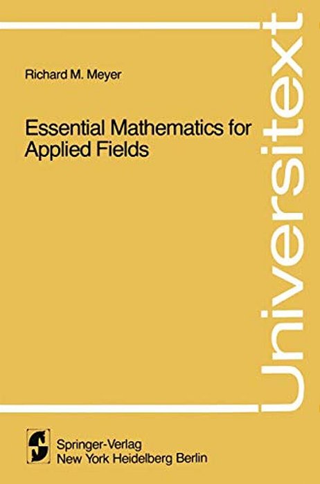 Essential Mathematics For Applied Fields-..