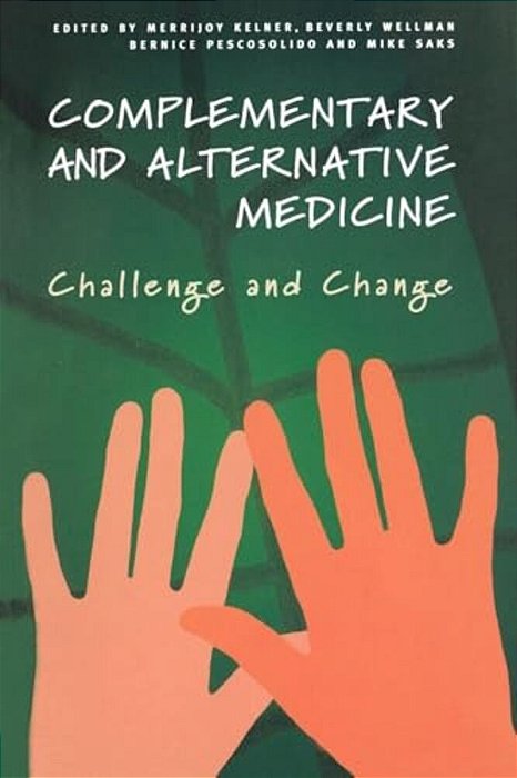 Complementary And Alternative Medicine: Challenge And Change-..