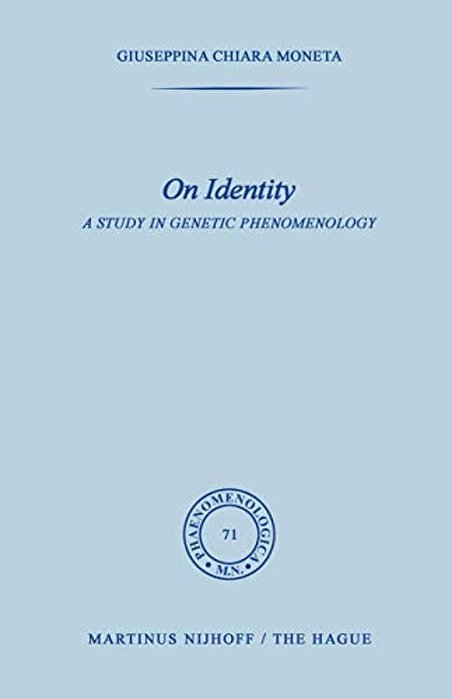 On Identity: A Study In Genetic Phenomenology-..