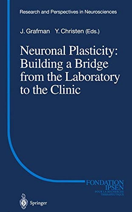 Neuronal Plasticity: Building A Bridge From The Laboratory To The Clinic-..